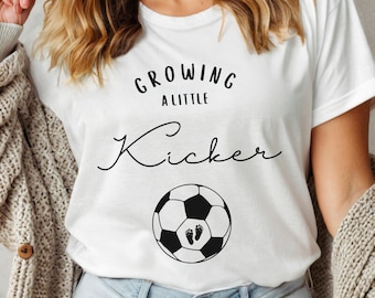 Growing A Little Kicker Maternity Shirt, Soccer Pregnancy Announcement, Soccer Baby Reveal Shirt, Pregnancy Gift, Baby Shower Shirt