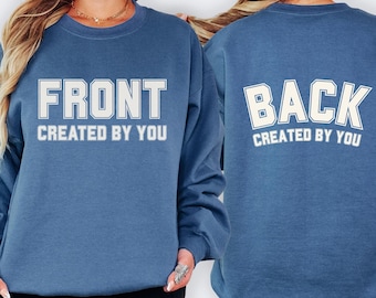 Front and Back Custom Text Sweatshirt, Personalized Comfort Colors® Shirt, Custom Sweater Gift, Custom Design For Couples, Custom Team Shirt