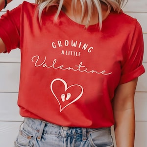 Growing A Little Valentine Maternity Shirt, Pregnancy Announcement, Pregnancy Reveal Shirt, Valentines Pregnancy Shirt, Cute Maternity Shirt