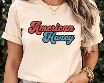 American Honey Shirt, 4th Of July Womens Tee, Cute Fourth Of July Party T-Shirt, Summer Party Shirt, Cute Trendy Gift, Woman American Shirt
