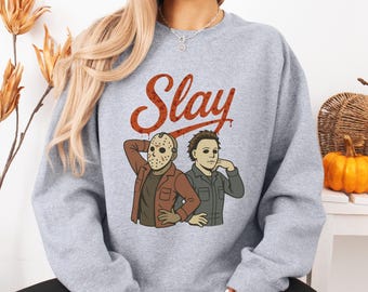 Jason and Michael Slay Sweatshirt, Sassy Slay Halloween Sweater, Funny Halloween Gift, Scary Halloween Sweatshirt, Halloween Lover Gift