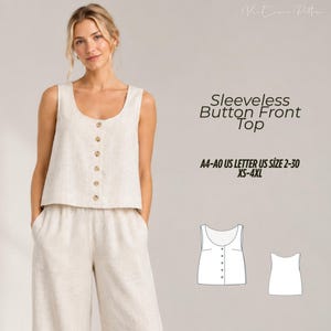 May include: A sleeveless button-front top in a light beige fabric with a scoop neckline and six visible buttons. The text reads Sleeveless Button Front Top, A4-A0 US LETTER US SIZE 2-30 XS-4XL, accompanied by two line-art diagrams of the garment.