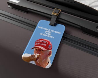 Luggage Tag Funny Trump Quote Personalized Bag Tag Travel Identifier Suitcase Label for Republicans