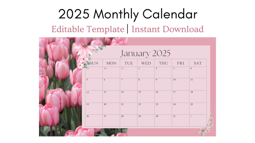 2025 Monthly Calendar, Printable Calendar Template, Landscape, Floral Designs, EDITABLE IN CANVA
