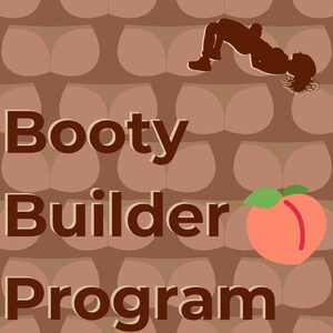 Può includere: Una grafica marrone e pesca con il testo "Booty Builder Program" e la silhouette di una persona che esegue un ponte gluteo.