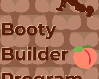 Booty Builder Program