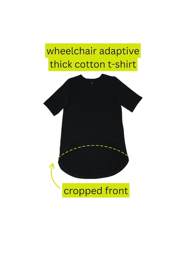 Wheelchair Accessible Tee | Extended Back, Cropped Front | Sensory Friendly Jersey | Thick cotton shirt