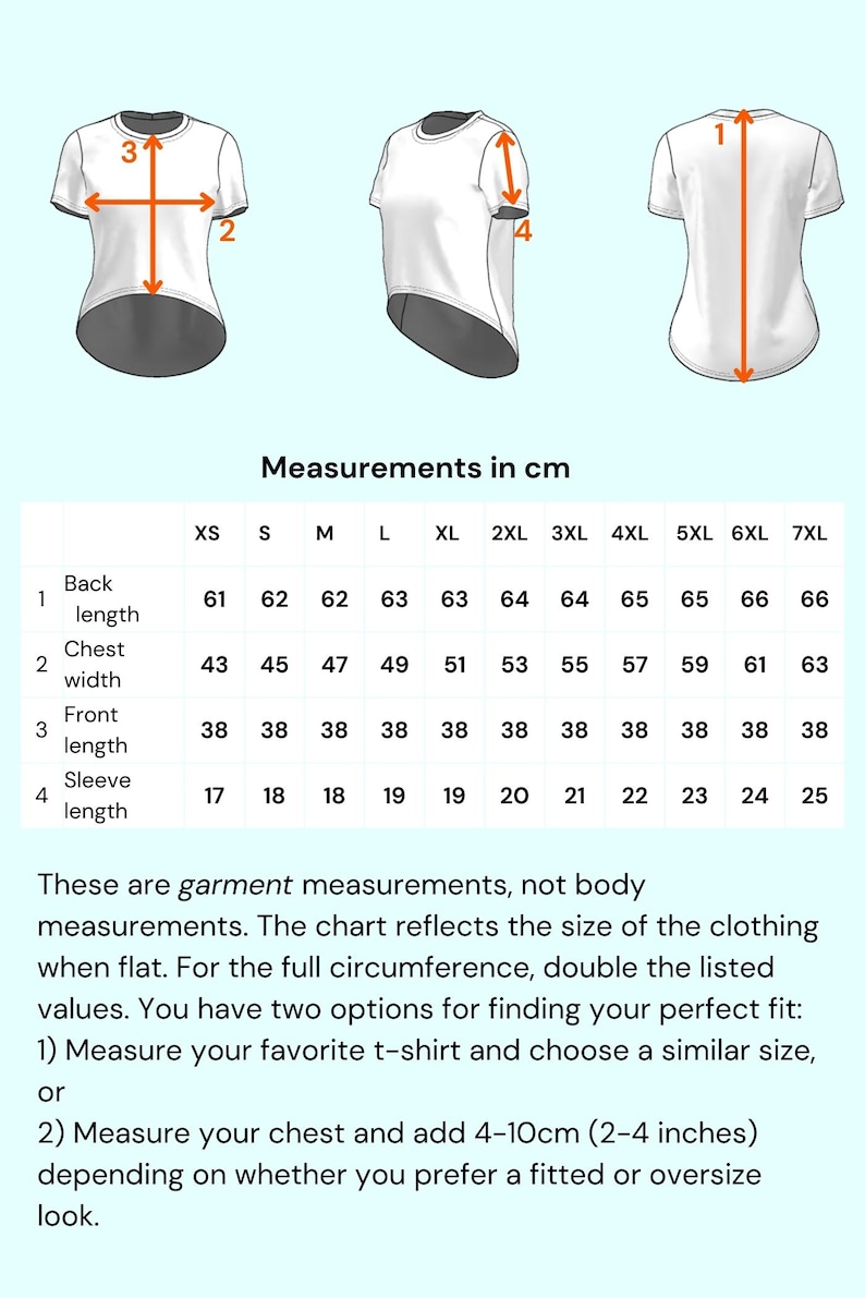 May include: White t-shirt with measurement diagrams and a size chart in centimeters. The chart shows back length, chest width, front length, and sleeve length measurements for sizes XS to 7XL. The text explains how to find the right fit.