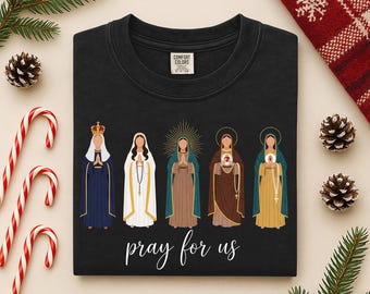 Pray For Us Catholic Saints Shirt, Christian Faith Tee, Catholic Saint Girls Gift, All Saints Day Religious Sweatshirt Gift, Religious Shirt