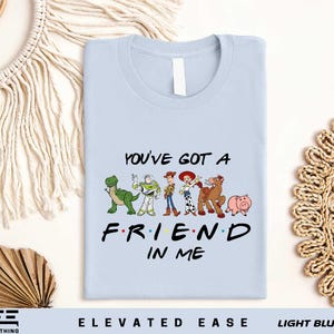 You&#39;ve Got A Friend In Me Toy Story Shirt, Toy Story Characters T-shirt, Disneyland Vacation Sweater, Toy Story Friends Tee,Disney Kids Gift