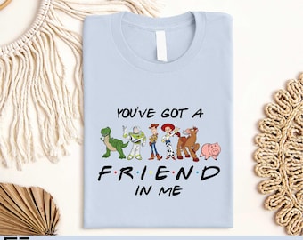 You've Got A Friend In Me Toy Story Shirt, Toy Story Characters T-shirt, Disneyland Vacation Sweater, Toy Story Friends Tee,Disney Kids Gift