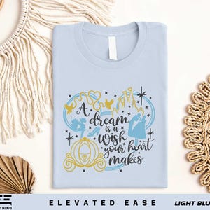 A Dream Is A Wish Your Heart Shirt, Disney Princess Shirt, Cinderella T-shirt, Mickey Ear Shirt, Disney Girl Shirt, Disneyland Sweatshirt