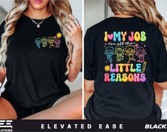 I Love My Job For All The Little Reasons Shirt, Cute Teacher Back Graphic Tee, Preschool Classroom Natural T-Shirt, Rainbow Kids Sweatshirt