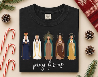 Pray For Us Catholic Saints Shirt, Christian Faith Tee, Catholic Saint Girls Gift, All Saints Day Religious Sweatshirt Gift, Religious Shirt