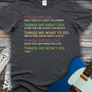 T-shirt mashup paroles drôles personnalisé, T-shirt chanson pop rock personnalisé, T-shirt sarcastique drôle, choses que nous avons fait et ne ferons pas rock'n'roll