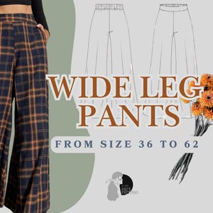 May include: Wide leg trousers sewing pattern in black and white line art. The pattern is for sizes 36 to 62. The text "Wide Leg Pants" and "From Size 36 to 62" is displayed on the image. A woman is wearing plaid trousers in the background.
