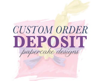 CUSTOM ORDER DEPOSIT / Wedding Event Party Invites / Save the Date / Reception Stationery Graphic Design
