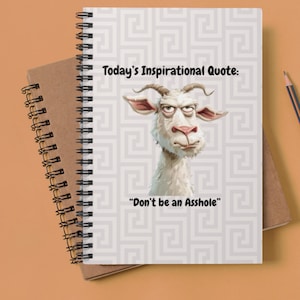 Sarcastic Notebook with Grumpy Goat Inappropriate Saying Spiral Notebook Sassy Journal Inappropriate Humor Gift for Friend Rude Notebook