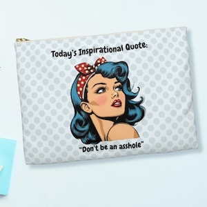 Funny Pop Art Woman Accessory Pouch Zippered Makeup Bag Sarcastic Quote Gift Notepad Holder Cosmetic Organizer Case Snarky Pencil Pouch