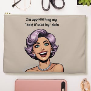 Funny Makeup Bag Pop Art Woman Pouch Funny Saying Durable Zipper Pouch for Makeup Storage Ideal Sarcastic Gift for Her Funny Travel Pouch