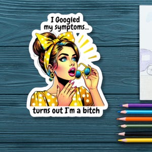 Sarcastic Pop Art Woman Vinyl Sticker: Funny Inappropriate Quote