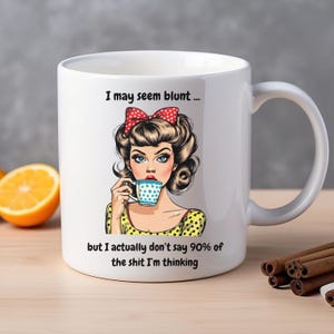 Funny coffee cup with pop art woman design, blunt humor coffee mug, perfect gift for friends with attitude coworker gift snarky coffee mug