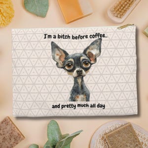 Funny Zipper Pouch Sarcastic Gift Sassy Makeup Bag Quirky Dog Pencil Case Snarky Travel Pouch Humorous Gift Accessory Pouch