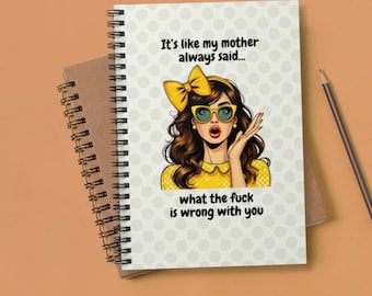 Funny Pop Art Spiral Notebook: Sarcastic Journal for Women