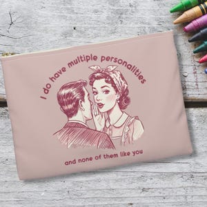 Retro Funny Accessory Pouch Sassy Zippered Makeup Bag Snarky Quote Pencil Case Multiple Personalities Quote Funny Cosmetic Travel Organizer