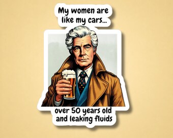 Offensive Humor Vinyl Sticker: Confident Old Man Gag Gift