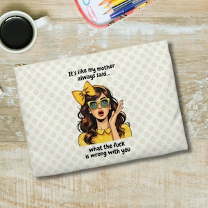 Makeup pouch funny zipper pouch with pop art woman, cheeky quote accessory organizer, novelty gift for women small cosmetic bag