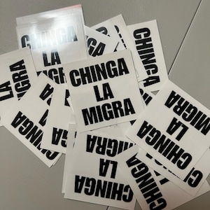 Stickers Chinga La Migra !!!!!!