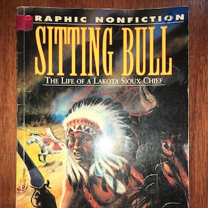 Sitting Bull (The Life of a Lakota Sioux Chief)