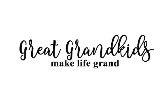 Free Free 146 Great Grandkids Svg SVG PNG EPS DXF File