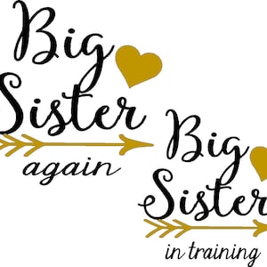 Big Sister Again or Big Sister in Training or Big Sister  6 x 6 iron on decal