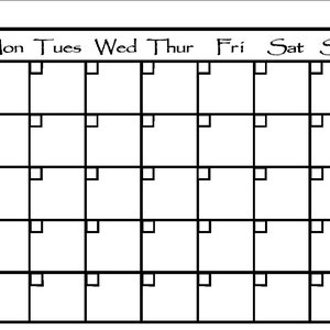 May include: A blank monthly calendar with the days of the week labeled: Mon, Tues, Wed, Thur, Fri, Sat, Sun.