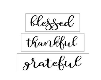 Grateful Thankful Blessed in script font for stacker blocks with free shipping