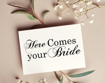 Printable Here Comes your Bride | Wedding Sign | PDF or PNG | Elegant Black Lettering | Print at Home | First Look | Instant Download |