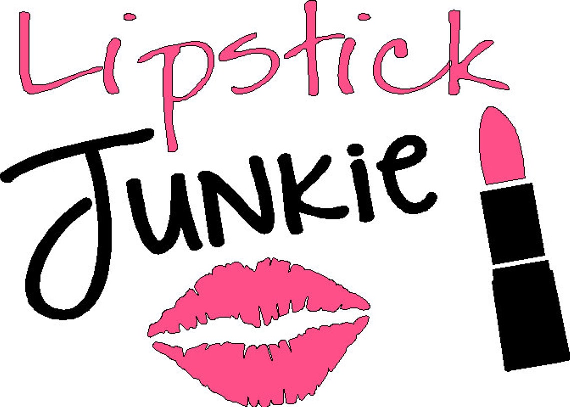 Lipstick Junkie 8 X 6 Iron on Decal in Two Colors Etsy