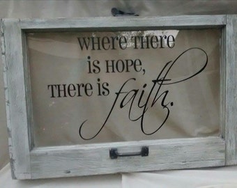 Vinyl Lettering decal Where there is Hope and Where there is Faith  Decal only windows not included