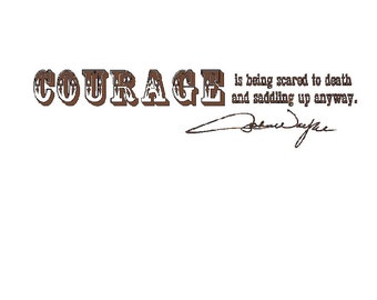 Cowboy quote and John Wayne signature vinyl wall lettering 30 inches across