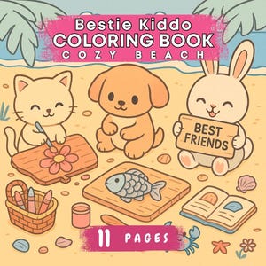 May include: A children's coloring book titled "Bestie Kiddo Coloring Book Cozy Beach" featuring cartoon animals. The cover shows a cat, dog, and bunny on a beach, with a fish, flower, and the words "Best Friends". The book has 11 pages.