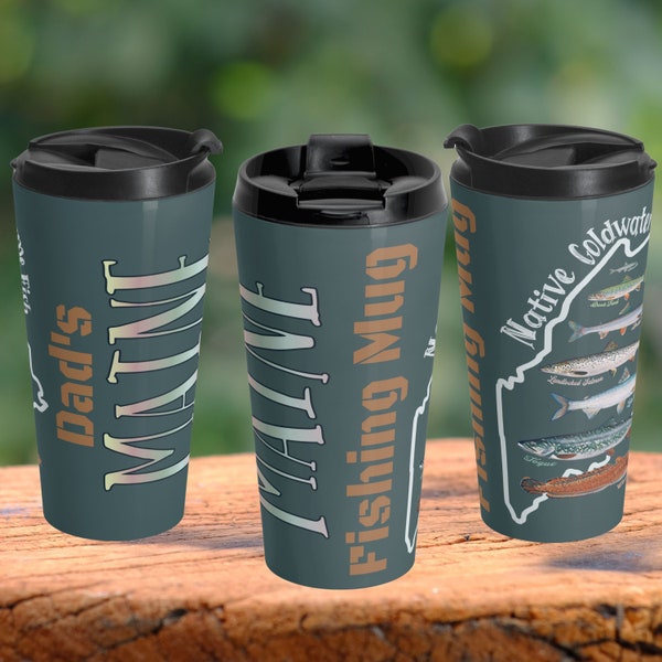 Custom Fisherman Maine Stainless Steel Travel Mug, Maine Father's Day Gift, Salmon, Trout, Cusk, Togue,Maine Camping adventure travel gift