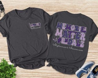 Memories Matter End Alz Shirt, Alzheimer's Awareness Shirt, Purple Ribbon, Dementia Awareness, Alzheimers Disease, Custom Awareness UL1M14