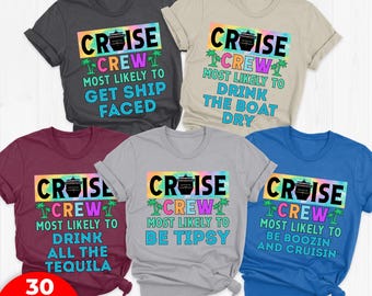 Funny Quotes Cruise Crew Shirt,Most Likely To Cruise Tee,Cruise 2026 Shirt,Cruise Birthday,Cruising Our First Cruise,Cruise Party OHZG05