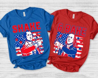 Shake And Bake Matching 4th Of July Shirt For Friends/Drinking Shirt For Fourth Of July/American Presidents Shirt For Men And Women OGSE27