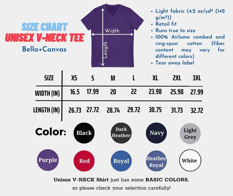 Peut inclure: Tableau des tailles pour un t-shirt unisexe &agrave; col en V de la marque Bella+Canvas. Le tableau indique les mesures en pouces pour la largeur et la longueur dans les tailles XS &agrave; 3XL. Le t-shirt est disponible dans une vari&eacute;t&eacute; de couleurs, notamment noir, gris chin&eacute; fonc&eacute;, marine, gris clair, violet, rouge, bleu royal, bleu chin&eacute; royal et blanc.