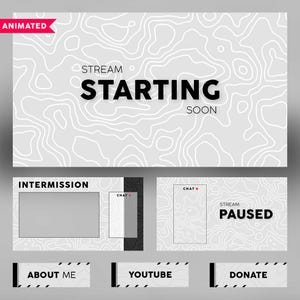 May include: A set of animated streaming overlays in shades of gray and white, featuring a topographic map design. The main overlay reads "Stream Starting Soon." Additional overlays include "Intermission" and "Stream Paused," along with buttons for "About Me," "YouTube," and "Donate."