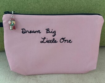 Nostalgic make up bag, cosmetic bag funny, Dream Big Little One, nostalgic bag, waterproof bag, gift for kid, pencil bag fun