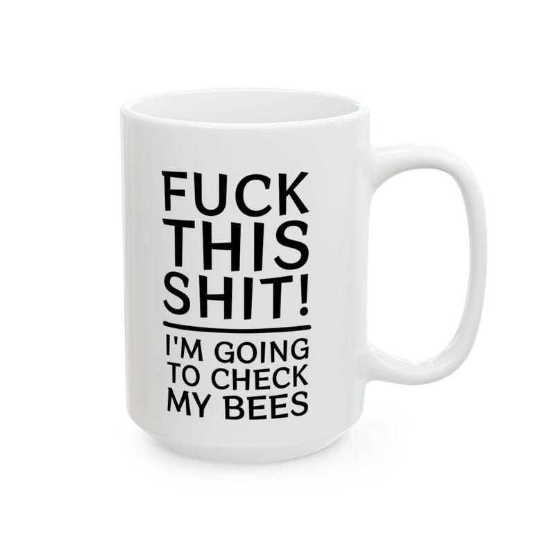 Funny Beekeeper Mug Backyard Beekeeping Beekeeper Gift For Beekeeper Joke Beekeeper Mug For Beekeeper Lover Mug Gift For Women Bee Gift Idea image 9